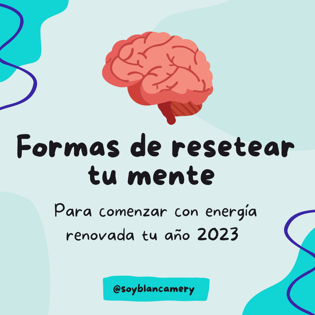 Formas de resetear tu mente para tener un gran 2023