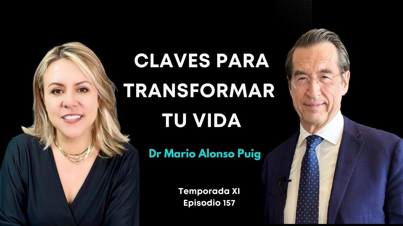 Claves para transformar tu vida con Mario Alonso Puig