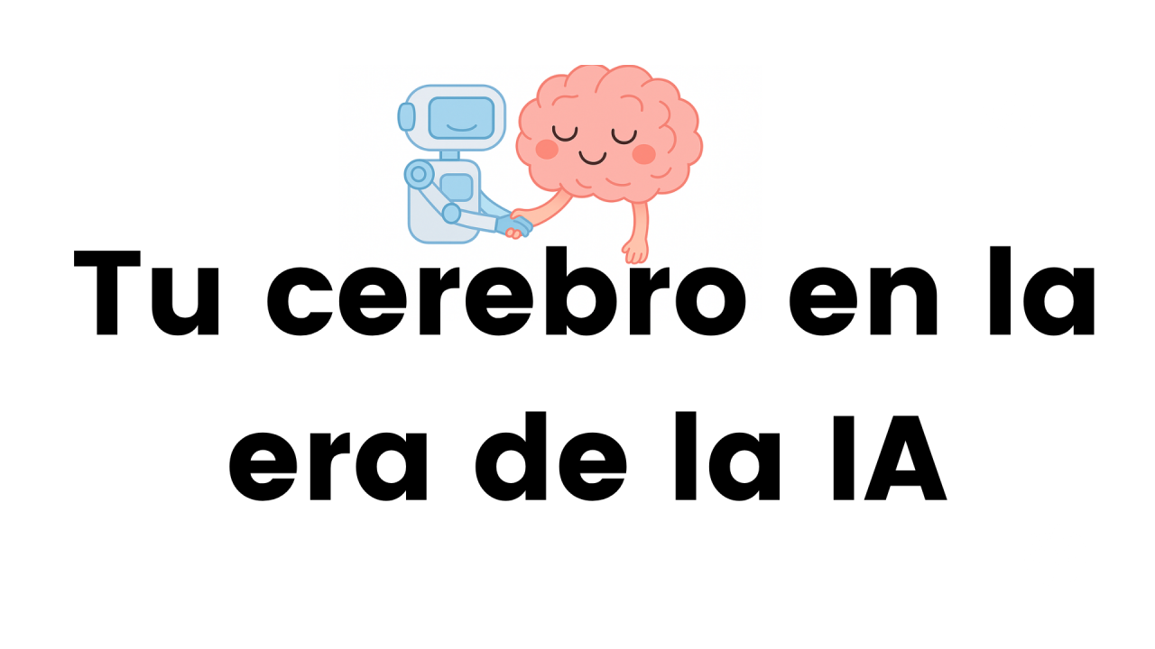 Tu cerebro en la era de la IA